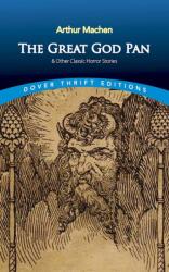 The Great God Pan & Other Classic Horror Stories (ISBN: 9780486821962)