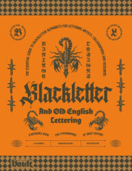 Blackletter and Old English Lettering Reference Book - Kale James (ISBN: 9781922966292)