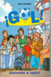 Gol 17. Bienvenido al equipo - LUIGI GARLANDO (ISBN: 9788484419907)