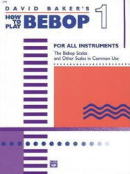 David Baker's How to Play Bebop 1 - David Baker (1988)