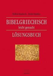 Bibelgriechisch leicht gemacht - Lösungsbuch (2019)