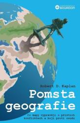 Răzbunarea geografiei - Ce spun hărțile despre conflictele viitoare și lupta împotriva destinului (2023)