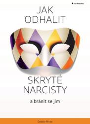 Jak odhalit skryté narcisty a bránit se jim (2022)