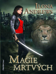 Kate Daniels 1 - Magie mrtvých (2011)