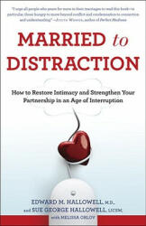 Married to Distraction - Edward M. Hallowell, Sue Hallowell, Melissa Orlov (ISBN: 9780345508003)