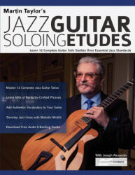 Martin Taylor's Jazz Guitar Soloing Etudes - Joseph Alexander, Tim Pettingale (ISBN: 9781789332414)