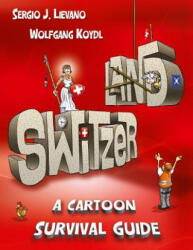 Switzerland - Wolfgang Koydl, Sergio J. Lievano (ISBN: 9783038690214)