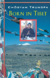 Born In Tibet - Chogyam Trungpa, Esme Cramer Roberts (ISBN: 9781570627149)