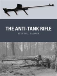 Anti-Tank Rifle - Steven J. Zaloga (ISBN: 9781472817228)