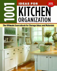 1001 Ideas for Kitchen Organization - Joseph R. Provey (ISBN: 9781580118446)