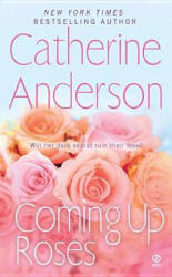 Coming Up Roses - Catherine Anderson (ISBN: 9780451236548)