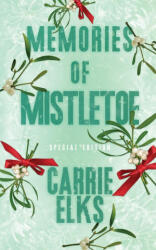 Memories Of Mistletoe - Carrie Elks (ISBN: 9781916516236)