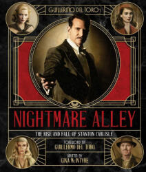 Guillermo del Toro's Nightmare Alley: The Rise and Fall of Stanton Carlisle - Guillermo del Toro (ISBN: 9781647225049)