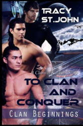 To Clan and Conquer - Tracy St John (ISBN: 9781493605767)