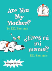 Are You My Mother? / Eres tu mi Mama? - P. D. Eastman, Teresa Mlawer (ISBN: 9780553539905)