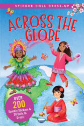 Across the Globe Sticker Doll Dress-Up Book - Ela Jarzabek (ISBN: 9781441344403)