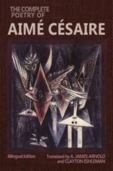 The Complete Poetry of Aime Cesaire (ISBN: 9780819501233)