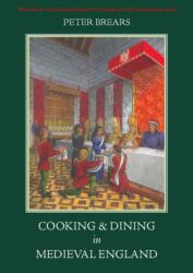 Cooking and Dining in Medieval England (ISBN: 9781903018873)