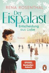 Der Eispalast - Entscheidung aus Liebe (ISBN: 9783328111313)