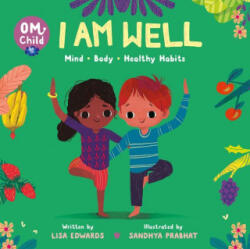 Om Child: I Am Well: Mind, Body, and Healthy Habits - Sandhya Prabhat (ISBN: 9780063068421)