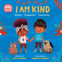 Om Child: I Am Kind: Ahimsa, Compassion, and Community - Sandhya Prabhat (ISBN: 9780063068407)