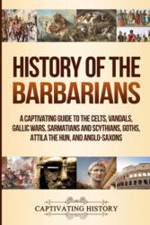 History of the Barbarians - Captivating History (ISBN: 9781950924295)