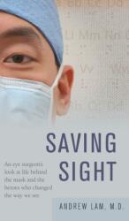 Saving Sight - Andrew Lam (ISBN: 9781515438953)