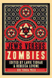 Jews vs Zombies - Rebecca Levene, Lavie Tidhar (ISBN: 9781934730638)