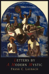 Letters by a Modern Mystic - Frank Charles Laubach (ISBN: 9781614273554)