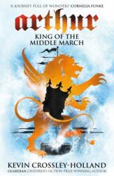 Arthur: King of the Middle March (ISBN: 9781842551554)