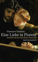Eine Liebe in Florenz - Elsemarie Maletzke (ISBN: 9783458353607)