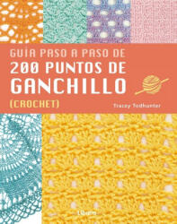 GUÍA PASO A PASO DE 200 PUNTOS DE GANCHILLO. (2019)