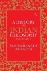 A HISTORY OF INDIAN PHILOSOPHY: VOLUME II (2018)