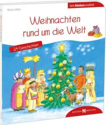Weihnachten rund um die Welt. 24 Geschichten den Kindern erzählt (2025)