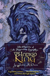 The Indigo King - James A. Owen, James A. Owen (2008)