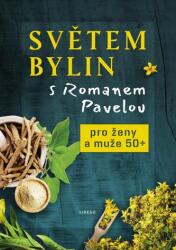 Světem bylin s Romanem Pavelou - Pro ženy a muže 50+ (2022)