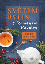 Prin natura plantelor cu Roman Pavela - Stres și oboseală (2024)