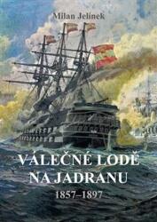 Válečné lodě na Jadranu 1857-1897 (2020)