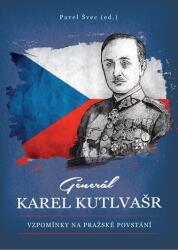 General Karel Kutlvašr - Amintiri ale Revoltei din Praga (2020)