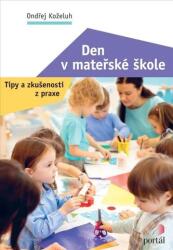 Den v mateřské škole - Tipy a zkušenosti z praxe (2024)