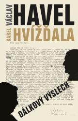 Dálkový výslech: rozhovor s Karlem Hvížďalou/Václav Havel (2021)