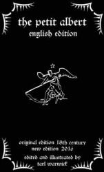 The Petit Albert: The Marvellous Secrets of The Little Albert: English Edition - Unknown Author, Tarl Warwick (ISBN: 9781523429790)