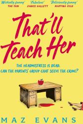 That'll Teach Her (ISBN: 9781035413300)