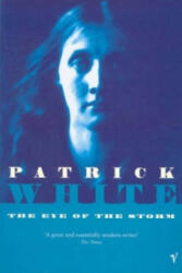 Eye of the Storm - Patrick White (ISBN: 9780099324218)