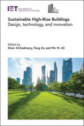 Sustainable High-Rise Buildings: Design, Technology, and Innovation - Peng Du, Mir M. Ali (ISBN: 9781839532801)