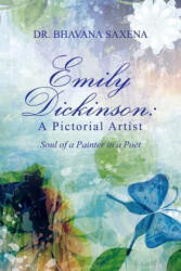 Emily Dickinson - Dr Bhavana Saxena (ISBN: 9781543700077)