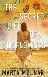 The Secret Life Of Sunflowers - Dana Marton (ISBN: 9781940627526)