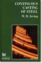 Continuous Casting of Steel - W. R. Irving (ISBN: 9780901716538)