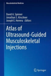 Atlas of Ultrasound Guided Musculoskeletal Injections - David A. Spinner, Jonathan S. Kirschner, Joseph E. Herrera (ISBN: 9781461489351)