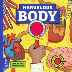 Marvelous Body: A Magic Lens Book - Andrés Lozano (ISBN: 9781913750589)